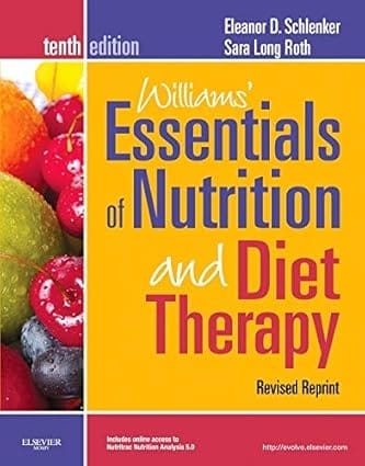 Williams' Essentials Of Nutrition And Diet Therapy 10th Edition 2013 By Schlenker