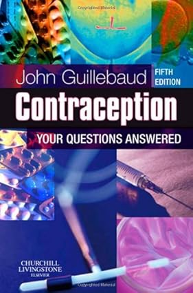 Contraception: Your Questions Answered 5th Edition 2008 By Guillebaud