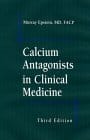 Calcium Antagonists In Clinical Medicine 3rd Edition 2002 By Epstein