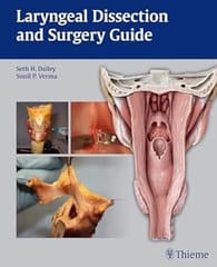 Laryngeal Dissection And Surgery Guide 2013 By Dailey S H