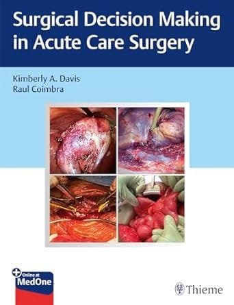 Surgical Decision Making In Acute Care Surgery 2020 By Davis K A