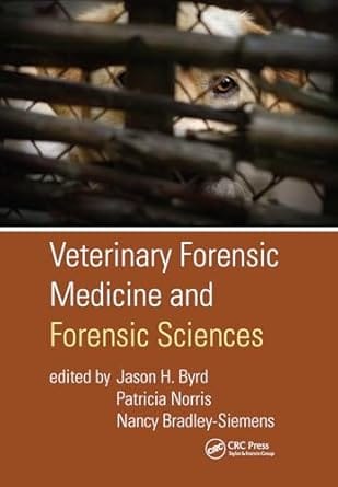 Veterinary Forensic Medicine And Forensic Sciences 2020 By Byrd J H