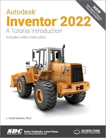 Autodesk Inventor 2022 A Tutorial Introduction 2021 By Hansen L S