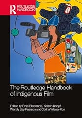 The Routledge Handbook Of Indigenous Film 2025 By Blackmore E