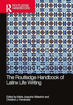 The Routledge Handbook Of Latinx Life Writing 2024 By Villasenor M J