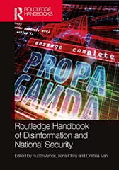 Routledge Handbook Of Disinformation And National Security 2024 By Arcos R