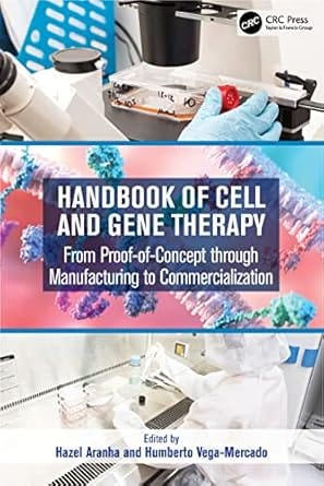 Handbook Of Cell And Gene Therapy From Proof Of Concept Through Manufacturing To Commercialization 2023 By Aranha H