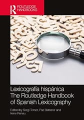 Lexicograf?a Hisp?nica The Routledge Handbook Of Spanish Lexicography 2023 By Torner S