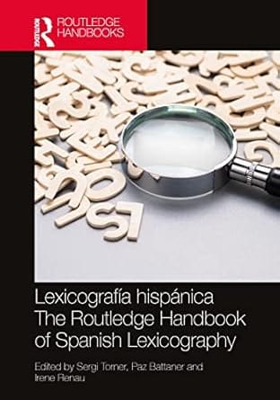Lexicograf?a Hisp?nica The Routledge Handbook Of Spanish Lexicography 2023 By Torner S