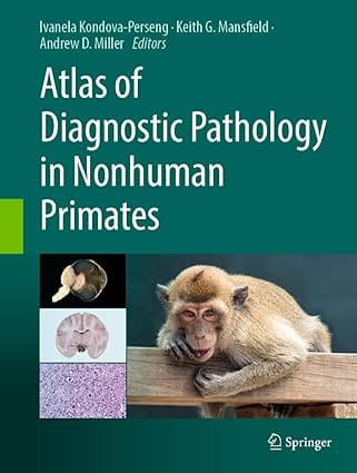 Atlas Of Diagnostic Pathology In Nonhuman Primates 2024 By Perseng L K