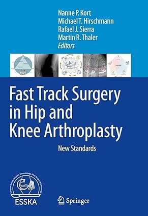 Fast Track Surgery In Hip And Knee Arthroplasty New Standards 2024 By Kort N P