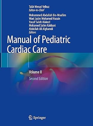 Manual Of Pediatric Cardiac Care Volume Ii 2nd Edition 2024 By Yelbuz T M