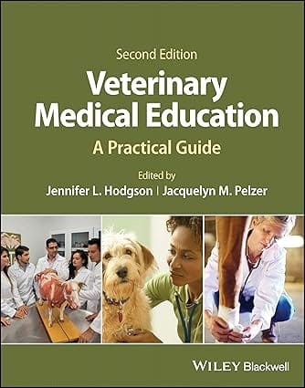 Veterinary Medical Education A Practical Guide 2nd Edition 2024 By Hodgson J L