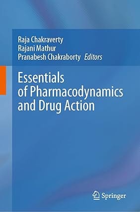 Essentials Of Pharmacodynamics And Drug Action 2024 By Chakraverty R