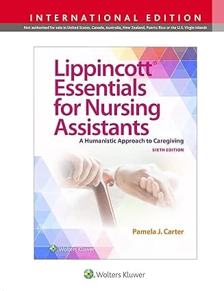 Lippincott Essentials For Nursing Assistants A Humanistic Approach To Caregiving With Access Code 6th International Edition 2025 By Carter P J