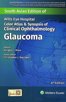 Wills Eye Hospital Color Atlas And Synopsis Of Clinical Ophthalmology Glaucoma 4th South Asia Edition 2025 By Rhee D J