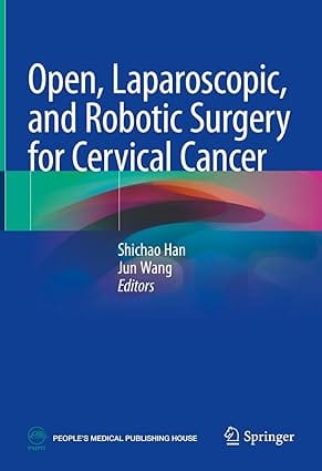 Open Laparoscopic And Robotic Surgery For Cervical Cancer 2024 By Han S