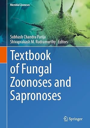 Textbook Of Fungal Zoonoses And Sapronoses 2024 By Parija S C