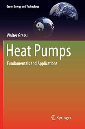 Heat Pumps Fundamentals And Applications 2018 By Grassi W