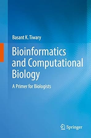 Bioinformatics And Computational Biology A Primer For Biologists 2022 By Tiwary B K