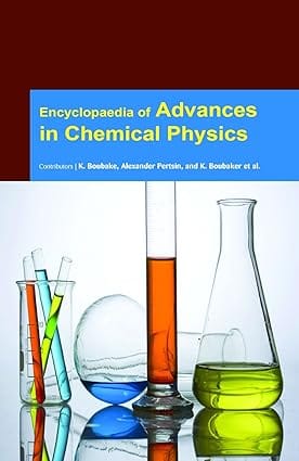 Encyclopaedia Of Advances In Chemical Physics 3 Vol Set 2017 By Boubake K