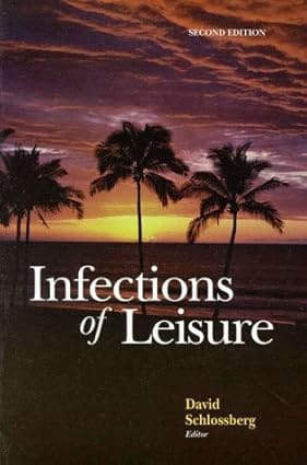 Infections Of Leisure 1999 By Schlossberg D
