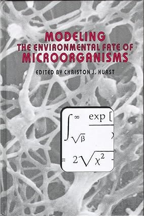 Modeling The Environmental Fate Of Microorganisms 1991 By Hurst C J
