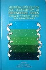Microbial Production And Consumption Of Greenhouse Gases Methane Nitrogen Oxides And Halomethanes 1991 By Asm Press