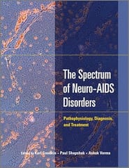 The Spectrum Of Neuro-Aids Disorders Pathophysiology Diagnosis And Treatment 2009 By Goodkin K
