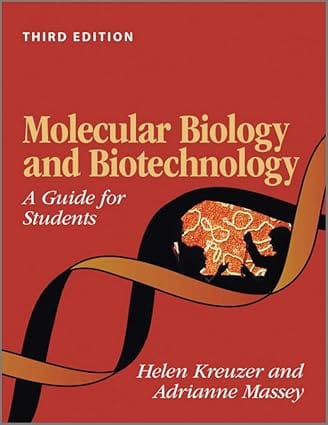 Molecular Biology And Biotechnology A Guide For Students 3rd Edition 2008 By Kreuzer H