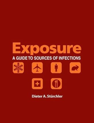 Exposure A Guide To Sources Of Infections 2006 By Sturchler D A