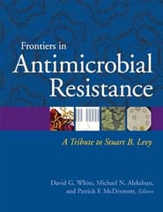 Frontiers In Antimicrobial Resistance A Tribute To Stuart B. Levy 2005 By White D G