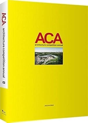 Aca Architecture Competition Annual III 2015 By Archiworld