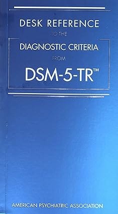 Desk Reference To The Diagnostic Criteria From Dsm 2022 By Apa