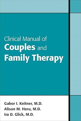 Clinical Manual Of Couples And Family Therapy 2010 By Keitner G I