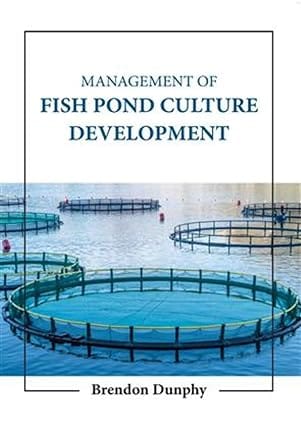 Management Of Fish Pond Culture Development 2023 By Dunphy B