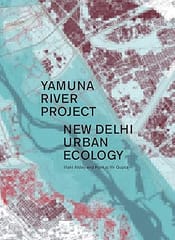 Yamuna River Project New Delhi Urban Ecology 2018 By Alday I