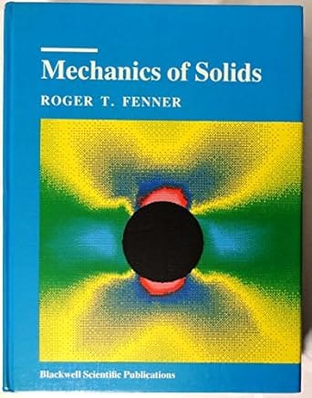 Mechanics Of Solids 1999 By Fenner R T