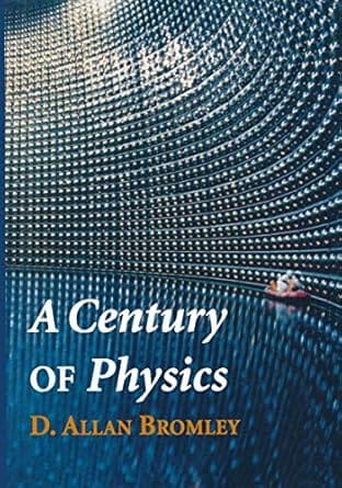 A Century Of Physics 2002 By Bromley D A