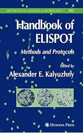 Handbook Of Elispot Methods And Protocols 2005 By Kalyuzhny A E
