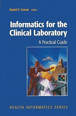 Informatics For The Clinical Laboratory 2005 By Cowan D F