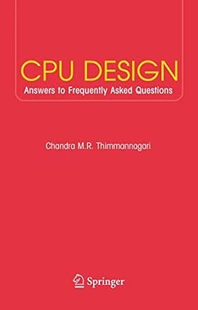 Cpu Design Answers To Frequently Asked Questions 2005 By Thimmannagari C M R