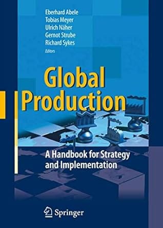 Global Production A Handbook For Strategy And Implementation 2008 By Abele E