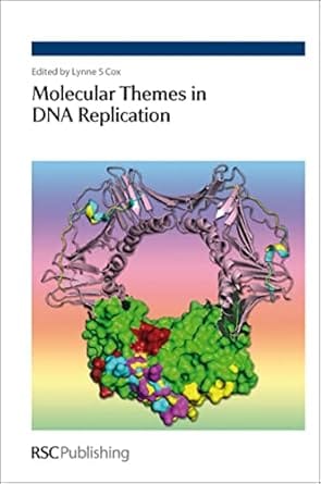 Molecular Themes In Dna Replication 2009 By Cox