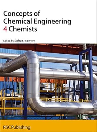 Concepts Of Chemical Engineering 4 Chemists 2007 By Simons S J R