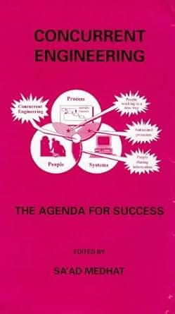 Concurrent Engineering The Agenda For Success 1997 By Medhat S