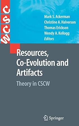 Resources, Co-Evolution And Artifacts Theory In Cscw 2008 By Ackerman M S