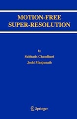 Motion-Free Super-Resolution 2005 By Chaudhauri