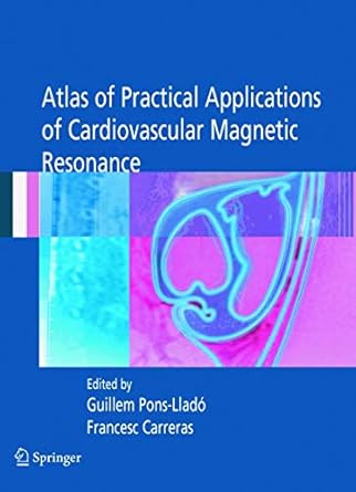 Atlas Of Practical Applications Of Cardiovascular Magnetic Resonance 2005 By Pons-Llado G