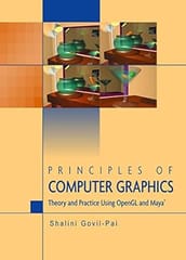 Principles Of Computer Graphics Theory And Practice Using Opengl And Maya? 2005 By Govil-Pai S